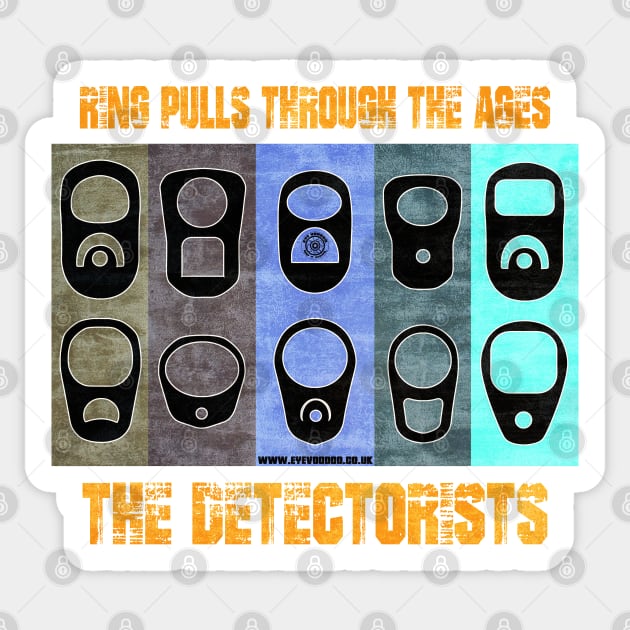 Detectorists Ring Pulls Through The Ages Vintage Alter Edition Eye Voodoo Sticker by eyevoodoo